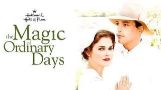 The Magic of Ordinary Days - 